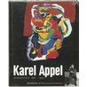Karel Appel, Retrospective 1945-2005 door Rudi Fuchs