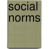 Social Norms by Karl-Dieter Opp