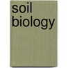 Soil Biology door Albert Lemuel Whiting