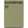 Sometimes Yy by Mary Elizabeth Salzmann
