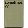 Sometimes Yy door Mary Elizabeth Salzmann