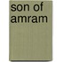 Son of Amram