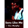 Sons Like Me door Damon Murphy