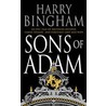 Sons Of Adam door Harry Bingham