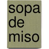 Sopa de Miso door Ryu Murakami