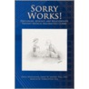 Sorry Works! door James W. Saxton