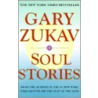 Soul Stories door Gary Zukav