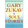 Soul Stories by Gary Zukav