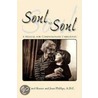 Soul To Soul by Joan Phillips A.D.C.