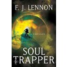 Soul Trapper by F. J. Lennon