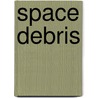 Space Debris by Unknown