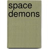 Space Demons by Richard Tulloch