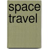 Space Travel by Patricia Whitehouse