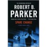Spare Change door Robert Parker