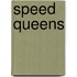 Speed Queens