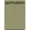 Spiritualism by John W. Edmonds