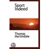 Sport Indeed door Thomas Martindale