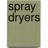 Spray Dryers door American Institute Of Chemical Engineers (aiche)