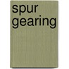 Spur Gearing by Unknown