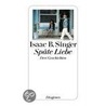 Späte Liebe by Asaac Bashevis Singer