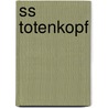 Ss Totenkopf by Eric Lefevre