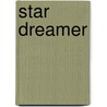Star Dreamer door Agnes Egerton Castle