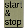 Start & Stop by Phd Gail Saunders-Smith