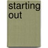 Starting Out