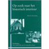 Op zoek naar het historische interieur