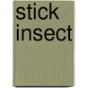 Stick Insect door Karen Hartley