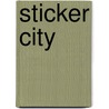 Sticker City by Claudia Walde