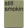 Still Smokin by Cookshack