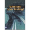 Automate your testing!