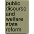 Public Disourse and Welfare State Reform