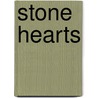 Stone Hearts door Fayne Hennesey