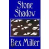 Stone Shadow door Rex Miller