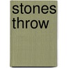 Stones Throw door Linda Opdyke