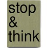 Stop & Think door Andrew Tutino