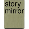 Story Mirror door Lue Perrine