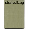 Strafvollzug by Günther Kaiser