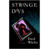 Strange Days door Fred Wiehe