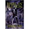 Strange Wine door Harlan Ellison