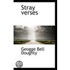 Stray Verses door Geogge Bell Doughty