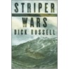 Striper Wars door Dick Russell
