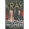 Strong Women door Roberta Kray