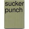 Sucker Punch by Ray Bangs