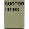 Sudden Times by Dermot Healy
