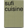 Sufi Cuisine by Nevin Halici