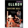 Suicide Hill door James Ellroy