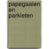 Papegaaien en parkieten by S. Gaus